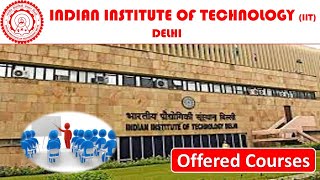 INDIAN INSTITUTE OF TECHNOLOGY (IIT) DELHI OFFERED COURSES