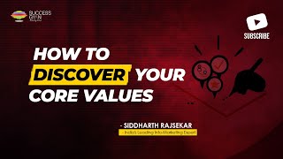 How to Discover Your Core Values | Siddharth Rajsekar | Success gyan