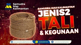 Ketahuilah ! Jenis-jenis Tali beserta kegunaan nya !!!