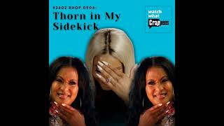 #2602 RHOP 0904: Thorn in My Sidekick