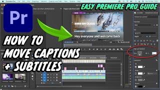 How To MOVE Captions to EXACTLY where You Want Them In Adobe Premiere Pro 2024