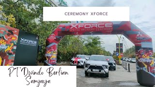 XFORCE Spesial Delivery Ceremony MITSUBISHI 2023‼️‼️ PT DWINDO BERLIAN SAMJAYA