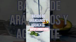 BATIDO ANTIINFLAMATORIO DE ARÁNDANOS Y AGUACATE 🫐 🥑  #batidosaludable #licuados #smoothie