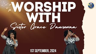 Worship with Sister Grace Dansowaa - Sunday 1st September 2024