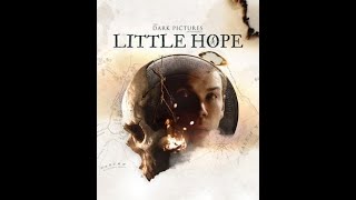 Little Hope Part 1 One The Dark Pictures Anthology Jump Scares Survival Horror Ghost Town