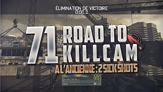 Road To Killcam #71 | A L'ANCIENNE ! (2 SICK SHOTS)