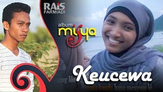 Rais Farmiadi - Keucewa (Album Misya)