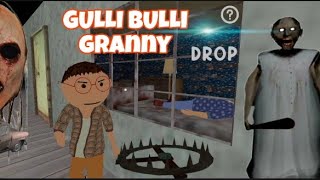 gulli bulli aur Granny || horror gameplay ||  part 41