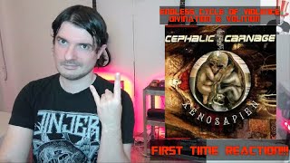 Cephalic Carnage - Endless Cycle of Violence And Divination & Volition DOUBLE REACTION