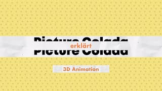 Picture Colada erklärt "Vorteil 3D Animation"