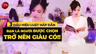 3 Dấu Hiệu Vũ Trụ Cho Thấy Bạn Sẽ Giàu Có | Luật Hấp Dẫn