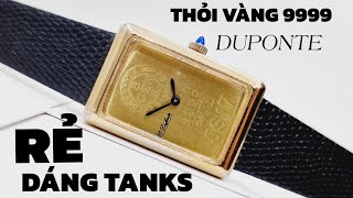 Siêu Phẩm Đồng hồ cổ Duponte Thỏi Vàng 9999 chính hãng chất lượng| Đồng Hồ Cổ Dũng Hoàng