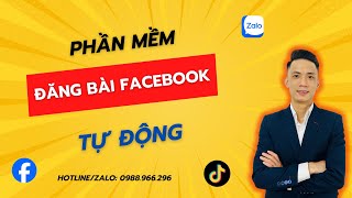 Phần mềm đăng bài facebook tự động - auto đăng bài facebook