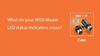 What do your LED colour indicators mean on WIDI Master?