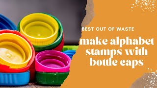 Best out of waste II bottle caps ideas II stamps DIY II Alphabet stamps