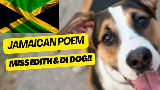 Jamaican Poem: Miss Edith & Di Dog