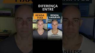 DIFERENÇA ENTRE RENDA FIXA X RENDA VARIÁVEL