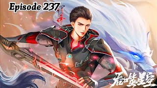 Swallowed Star Episode 237 Explanation || Swallowed Star Multiple Subtitles English, Indonesia Hindi