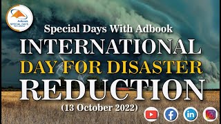 INTERNATIONAL DAY FOR DISASTER REDUCTION 13 OCTOBER BY ADBOOK 2022