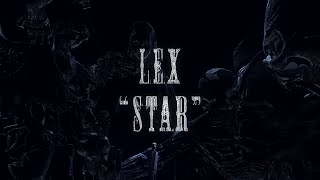 LEX - STAR (Music Video)