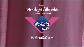 I monologhi della vulva -  Nuvenia Talks - Puntata1