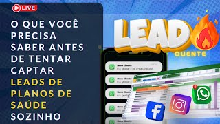 Passo a passo para NÃO ERRAR nas suas captações de leads de Planos de Saúde