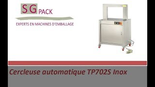 Cercleuse automatique inox grande cadence modèle TP702S