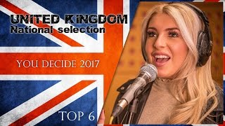 Eurovision 2017 | UK You Decide Top 6