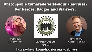 Unstoppable Camaraderie 24-Hour Fundraiser For Heroes, Badges and Warriors.