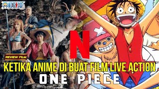 KETIKA ANIME DI BUAT FILM LIVE ACTION | ONE PIECE