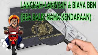 Langkah-langkah, Syarat & Biaya Bea Balik Nama Kendaraan