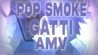 Pop Smoke - GATTI (AMV/FLOW)