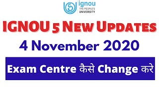 IGNOU के 5 नई updates news | Assignment | MAPC BDP Viva | How to change ignou Exam centre online