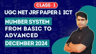 Class - 1 | Number System | ICT | Basic to Advanced | Paper - 1 | UGC NET JRF | Dec 2024