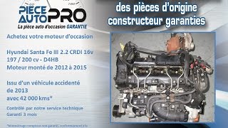 Moteur garanti Hyundai Santa Fe 2.2 CRDI 16v 197  200 cv  D4HB