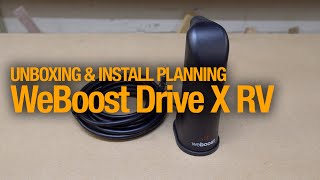 WeBoost Drive X RV - Cell Phone Booster Install on my Airstream RV Trailer - Unbox and Part Review