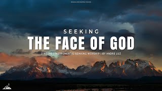 SEEKING THE FACE OF GOD // INSTRUMENTAL SOAKING WORSHIP // SOAKING WORSHIP MUSIC