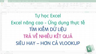 Tự học Excel | Tìm kiếm dữ liệu và trả về nhiều kết quả (hơn cả VLOOKUP)