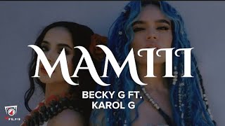 Becky G, Karol G - MAMIII (LYRICS)