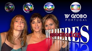 MULHERES APAIXONADAS - Encerramento na Globo (1991, 1998, 2013) e na Globo Portugal (2021)