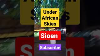 Under African Skies - Sioen Version