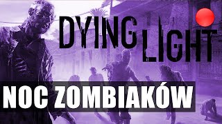 🔴 Dying Light  - Zombi Night - odc. 1 | [Na żywo]