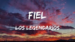 Los Legendarios - Fiel (Letras)