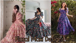 Floral Maxi Designs Ideas | Printed Frocks Designs Ideas | Long Frock Designs