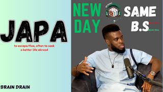 JAPA or not to JAPA | Brain Drain | New Day Same B.S