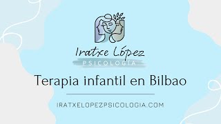 Terapia infantil Bilbao - Iratxe López Psicología