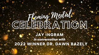 Winners on Winners: Jay Ingram in Conversation with Dr. Dawn Bazely