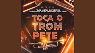 Toca o Trompete (feat. Felipe Amorim) (Eletrofunk Remix)