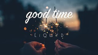 LiQWYD - Good time (Free download)