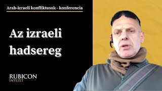 Az izraeli hadsereg (videós bejelentkezéssel) -  Robert C. Castel előadása